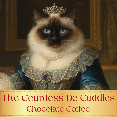The Countess De Cuddles - Chocolate Flavored Coffee