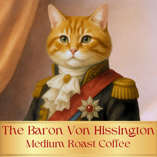 The Baron Von Hissington - Medium Roast Coffee