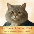 The Count of Catnap Castle- Decaf Coffee