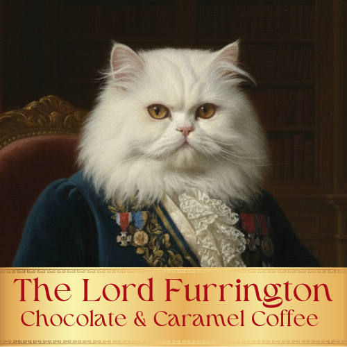 Lord Furrington- Chocolate & Caramel Coffee