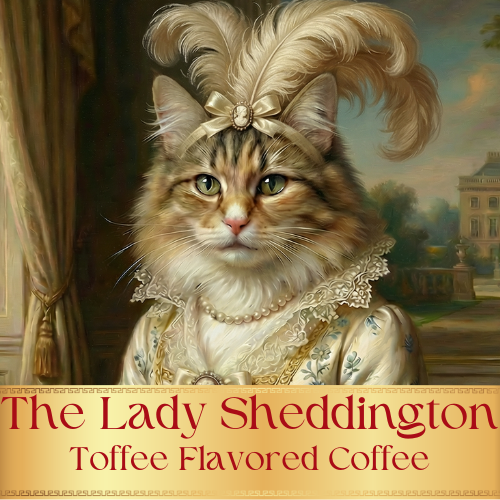 The Lady Sheddington - Toffee Flavored Coffee