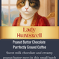 The Lady Huntswell - Chocolate Peanut Butter Flavored Coffee
