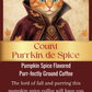 Count Purrkin de Spice- Pumpkin Spice Flavored Coffee