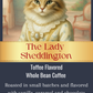 The Lady Sheddington - Toffee Flavored Coffee
